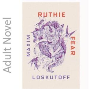 3/$13 Ruthie Fear by Maxim Loskutoff hardcover book 2020